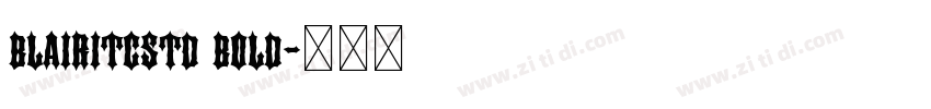 blairitcstd bold字体转换